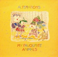 Alterations - My Favourite Animals