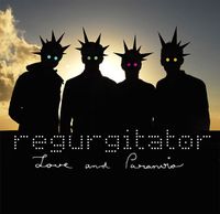 Regurgitator - Love And Paranoia
