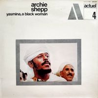 Archie Shepp - Yasmina, a Black Woman