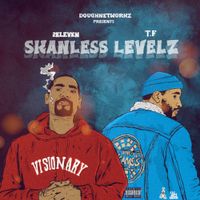 2 Eleven & T.F - Doughnetworkz Presents: Skanless Levelz
