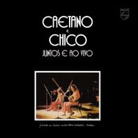 Caetano Veloso & Chico Buarque - Juntos E Ao Vivo