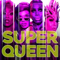 RuPaul - Super Queen