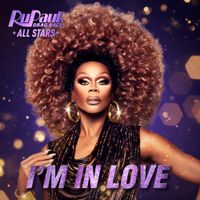 The Cast of RuPaul's Drag Race All Stars - I&rsquo;m In Love