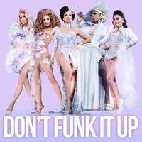 The Cast of RuPaul's Drag Race All Stars - Don&rsquo;t Funk It Up
