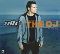 ATB - The DJ In The Mix