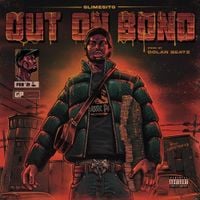 Slimesito & Dolan Beatz - Out On Bond
