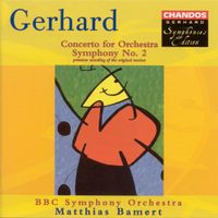 BBC Symphony Orchestra / Matthias Bamert - Gerhard: Concerto for Orchestra; Symphony No. 2