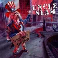 Uncle Slam - Will Work For Food
