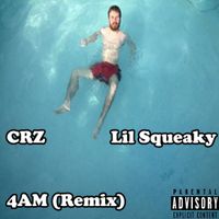 CRZFawkz & Lil Squeaky - 4AM (Remix)