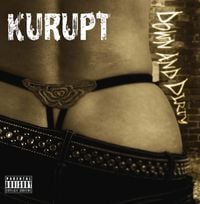Kurupt - Down and Dirty