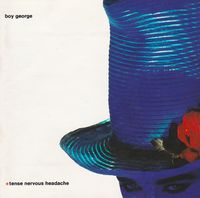 Boy George - Tense Nervous Headache