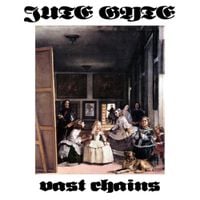 Jute Gyte - Vast Chains