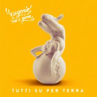 Eugenio In Via Di Gioia - Tutti su per terra