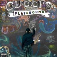 BIGBABYGUCCI - Gucci's Playground
