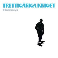 Trettio&aring;riga Kriget - Till horisonten