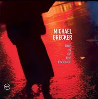 Michael Brecker - Time Is of the Essence