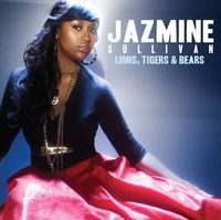 Jazmine Sullivan - Tigers, Lions & Bears