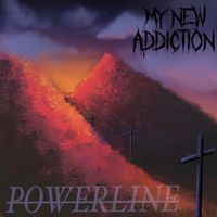 My New Addiction - Powerline