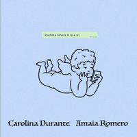 Carolina Durante - Perdona (Ahora S&iacute; Que S&iacute;)