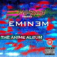 Eminem - The Anime Album Mixtape