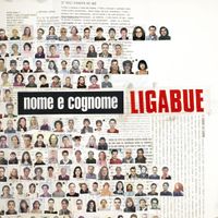 Ligabue - Nome e cognome