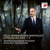 Kammerakademie Potsdam / Antonello Manacorda - Mendelssohn: Symphonies Nos. 1-5