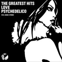 Love Psychedelico - The Greatest Hits