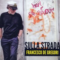 Francesco De Gregori - Sulla Strada