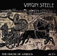 Virgin Steele - The House Of Atreus - Act I: Kingdom of the Fearless (A Barbaric Romantic Opera)