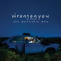 Wrongonyou - The Mountain Man
