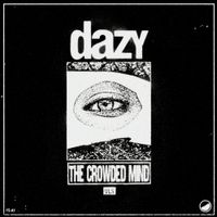 Dazy - The Crowded Mind