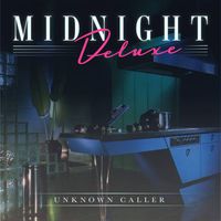 Unknown Caller - Midnight Deluxe