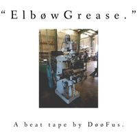 D&oslash;&oslash;F - "Elb&oslash;wGrease​.​"