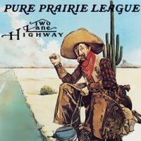 Pure Prairie League - Two Lane Highway