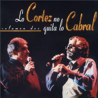 Alberto Cortez - Lo Cortez No Quita Lo Cabral Volumen. 2