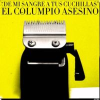 El Columpio Asesino - De mi sangre tus cuchillas