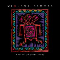 Violent Femmes - Add It Up (Live)