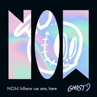 GHOST9 - NOW : Where we are, here
