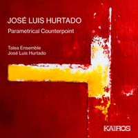 Talea Ensemble / José-Luis Hurtado - Parametrical Counterpoint