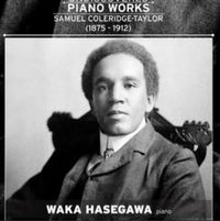 Waka Hasegawa - Coleridge-Taylor: Undiscovered Piano Works