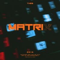 THE9 - 虚实X境 [MatriX]