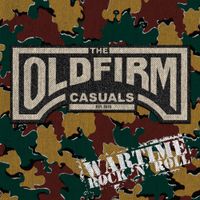 The Old Firm Casuals - Wartime Rock 'n' Roll