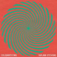 Sufjan Stevens - Celebration VIII