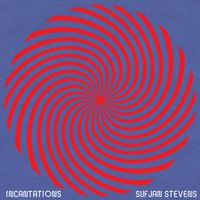 Sufjan Stevens - Incantation VIII