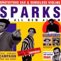 Sparks - Gratuitous Sax & Senseless Violins