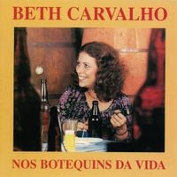 Beth Carvalho - Nos Botequins da vida