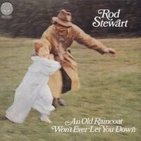 Rod Stewart - An Old Raincoat Won't Ever Let You Down
