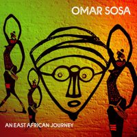 Omar Sosa - An East African Journey