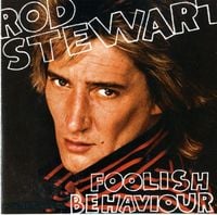 Rod Stewart - Foolish Behaviour