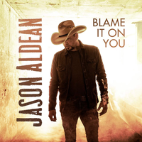 Jason Aldean - Blame It On You